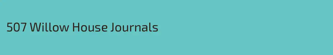 507 Willow House Journals 